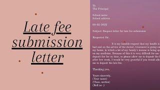 Request letter for late fee submission