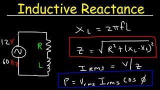 Inductive Reactance, Impedance, & Power Factor - AC Circuits - Physics