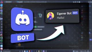 Eigenen DISCORD BOT KOSTENLOS ERSTELLEN / PROGRAMMIEREN Tutorial