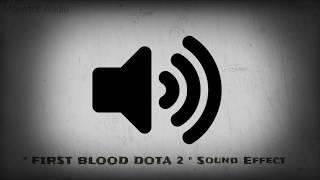 First Blood Dota 2 Sound Effects Full HD