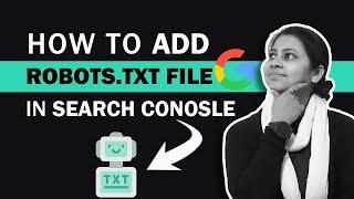 How to Add Robots.txt in Google Search Console | Create & Write Robots.txt File | Hindi