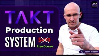 Takt Production System® 2 Hour Free Course
