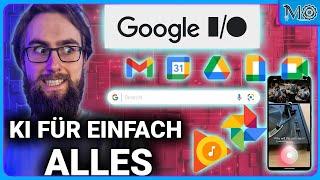 Google I/O: Wenn ALL DAS kommt, dominiert Google ALLES!