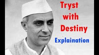 Tryst with Destiny | Explaination | Jawaharlal Nehru