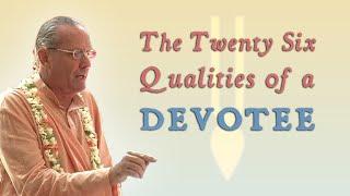 The Twenty Six Qualities of a Devotee – Swami B.G. Narasingha Maharaja