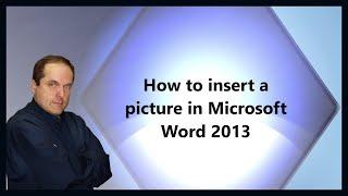 How to insert a picture in Microsoft Word 2013