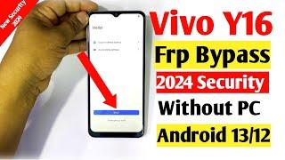 Vivo Y16 Frp Bypass 2024 New Method 1000% Working Without PC Android 12/13