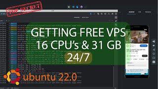 How to Get Free VPS 16 CPU + 31 GB Ram Full Root Access  24/7