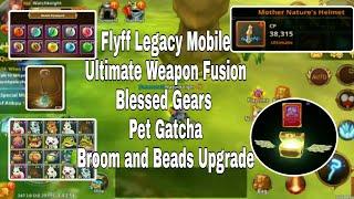 Flyff Legacy Mobile | Ultimate Weapon Fusion | Blessed Gears Fusion | Pet, Broom and Beads Upgrade