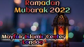 Mayfair Islamic Centre, Qatar Mosque in London, Ramadan 1443H /2022