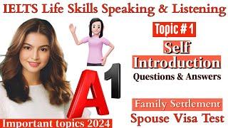 IELTS A1 Life Skills Speaking & Listening|| Important Topic 1|| Self Introduction|| UKVI 2024