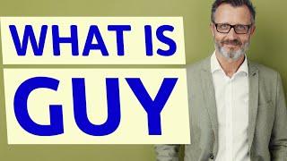 Guy | Meaning of guy