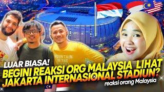  WOW!! ORANG MALAYSIA KAGUM PERTAMA KALI BISA MASUK JAKARTA INTERNASIONAL STADIUN?!  REACTION