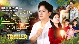 Con Sáo Sang Sông | Trailer | Khưu Huy Vũ ft. Trần Ngọc Hân | St. Trường Lê