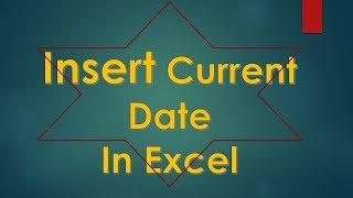 Insert Current date in Excel with Formula and Shortcut