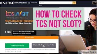 How to check Time and slot of TCS nqt examination | TCS nqt 2021 slot announced