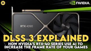 DLSS 3 Explained: How NVIDIA's RTX-4090 Uses AI to Increase Frame Rates