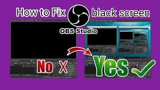 How to fix OBS black screen - 2 methods