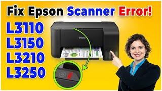 How to Fix Epson L3110 Scanner Error – Easy Solution for Blinking Lights Works for L3150, L3210...