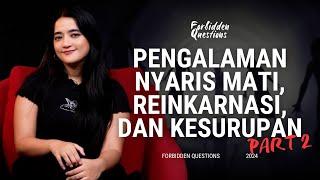 Setelah Mati, Kita ke Mana? Part II | Forbidden Questions