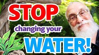 Healthy Water NEVER Needs to be Changed!