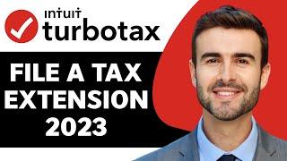 How to File a 2023 Tax Extension | Turbotax Tutorial 2024