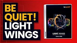 be quiet! Fans with ARGB - LIGHT WINGS