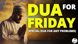 SPECIAL DUA FOR FRIDAY - JUMMAH MUBARAK! The time of the accepted Dua on a friday |