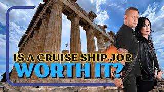 Is it worth it to leave home to perform on a cruise ship?