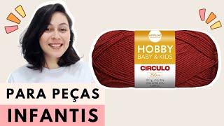 FIO HOBBY BABY E KIDS - Resenha, dicas e projetos!