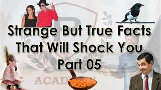 Strange Facts That Will Shock You | Part 05 | Purushotam Academy