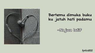 Untuk dia - Najwa Latif | Lirik Lagu ~ Bertemu dimuka buku ku jatuh hati padamu