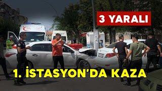 1. İstasyon Caddesi 2 Otomobil Çarpıştı: 3 Yaralı