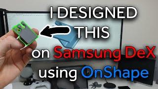 OnShape - Browser based CAD software on Samsung DeX AND ITS FREE