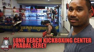 Long Beach Kickboxing Center PRADAL SEREY Experience and Training Footage