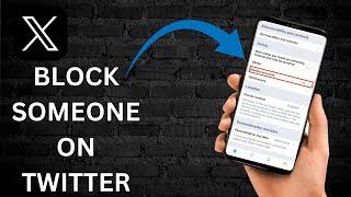 How to Mute and Block Someone on Twitter | X: Complete Step-by-Step Tutorial