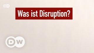 'Disruption'! Wie bitte? | DW Deutsch