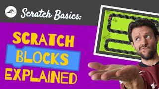 Scratch Code Blocks Explained | How to use Scratch Blocks and What They Do