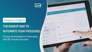 BIC Process Execution: the easiest way to orchestrate and automate your processes.