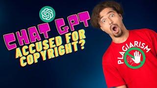 Will Chat GPT Be Accused Of Copyright?