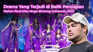 Drama yang terjadi di Balik Persiapan Malam Final Miss Mega Bintang Indonesia 2023