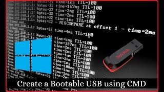 HOW TO MAKE A BOOTABLE USB WITH COMMAND PROMPT