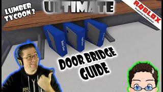 Roblox - Lumber Tycoon 2 - The ULTIMATE Door Bridge Guide