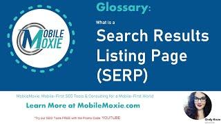 What is a SERP in SEO? MobileMoxie Glossary - Dictionary - Lingo