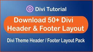 Download 50+ Divi Header & Footer Layout | Divi Theme Header & Footer Layout Pack Download