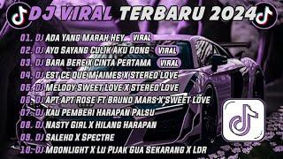 DJ VIRAL TERBARU 2024  DJ ADA YANG MARAH HEY VIRAL TIKTOK FULL ALBUM