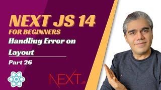 Next.js 14 Tutorial | Handling Errors in Layouts | Master Next.js Error Handling