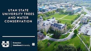 Utah State University Trees and Water Conservation