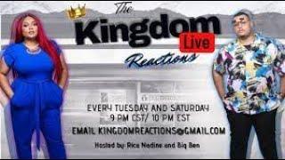 7 TRIBE PRESENTS   KINGDOM REACTIONS WITH RICA NADINE & BIG BEN