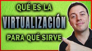 ¿Qué es la VIRTUALIZACIÓN? ¿Para Qué sirve la Virtualización? | Tipos de VIRTUALIZACIÓN DE SISTEMAS